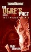 The Ogre's Pact : The Twilight Giants, Book I (Forgotten Realms:  The Twilight Giants)