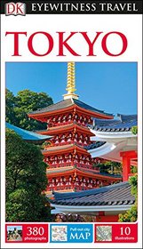 DK Eyewitness Travel Guide: Tokyo (Dk Eyewitness Travel Guides Tokyo)
