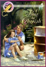 A Time to Cherish (Christy Miller)
