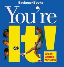 You're It! Great Games for Girls (American Girl Backpack Books)