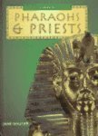 Pharoahs  Priests (The Ancient Egyptians)