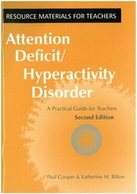 Attention Deficit Hyperactivity Disorder: A Practical Guide for Teachers (Resource Materials for Teachers)