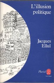 L'Illusion politique: Essai (Collection Pluriel) (French Edition)