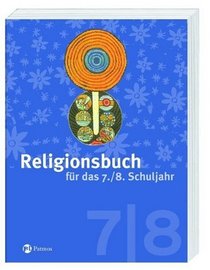 Religionsbuch fr das 7./8. Schuljahr - Neuausgabe
