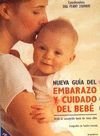 Nueva Guia Del Embarazo Y Cuidado Del Beb Desde LA Concepcion Hasta Los Cinco Anos (Spanish Edition)