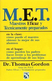 M.E.T. Maestros eficaz y tecnicamente preparados / M.E.T. Effective and Technically Prepared Teachers (Spanish Edition)