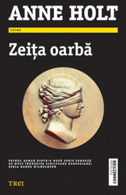 Zeita oarba (Blind Goddess) (Hanne Wilhelmsen, Bk 1) (Romanian Edition)