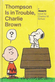 Thompson Is in Trouble, Charlie Brown