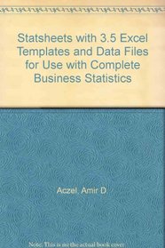 Statsheets With 3.5 Excel Templates and Data Files for Use With Complete Business Statistics