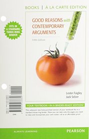 Good Reasons with Contemporary Arguments, Books a la Carte Plus MyCompLab (5th Edition)