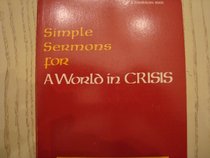 Simple Sermons for a World in Crisis