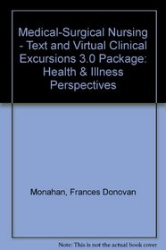 Medical-Surgical Nursing - Text and Virtual Clinical Excursions 3.0 Package: Health & Illness Perspectives