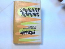 Sprightly Running: Part of an Autobiography