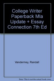 College Writer Paperback Mla Update Plus Bloom Essay Connection 7th Edition