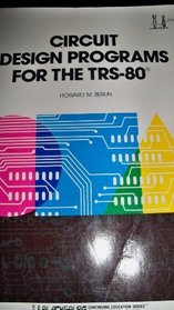 Circuit Design Programs for the TRS-80 (Blacksburg continuing education series)