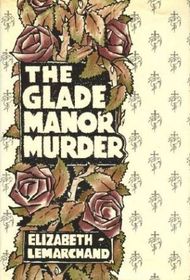 The Glade Manor Murder (Pollard and Toye, Bk 17)