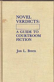 Novel Verdicts: A Guide to Courtroom Fiction
