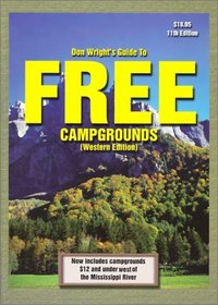 Don Wright's Guide to Free Campgrounds: Western Edition (Don Wright's Guide to Free Campgrounds Western Edition)