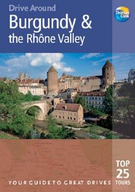 Burgundy and the Rhone Valley (Drive Around) (Drive Around)