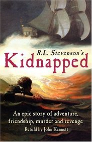 R.L. Stevenson's Kidnapped Retold by John Kennett