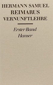 Vernunftlehre (Gesammelte Schriften / Hermann Samuel Reimarus)