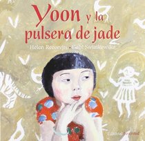 Yoon y la pulsera de Jade/ Yoon and the Jade Bracelet (Spanish Edition)