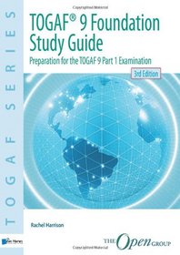 Togaf Version 9 Foundation Study Guide: 3rd Edition