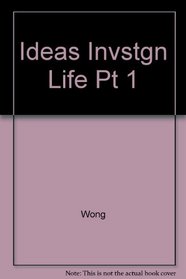 Ideas Invstgn Life Pt 1