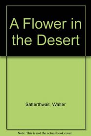 A Flower in the Desert  (Joshua Croft, Bk 3)
