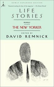 Life Stories : Profiles from The New Yorker (Modern Library Paperbacks)