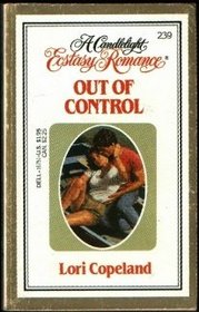 Out of Control (Candlelight Ecstasy Romance, No 239)