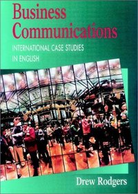 Business Communication : International Case Studies in English