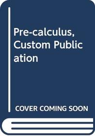 Pre-calculus, Custom Publication