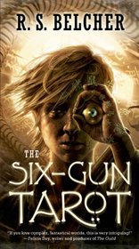 The Six-Gun Tarot (Golgotha, Bk 1)