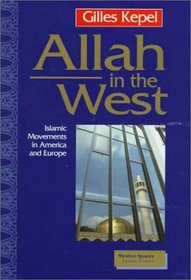Allah in the West: Islamic Movements in America and Europe (Mestizo Spaces)
