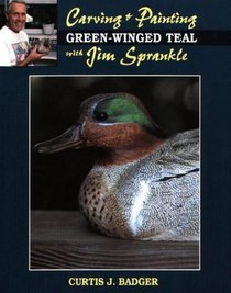 Carving and Painting a Green-Winged Teal With Jim Sparnkle