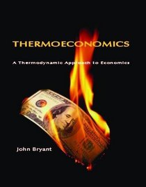 Thermoeconomics: A Thermodynamic Approach to Economics