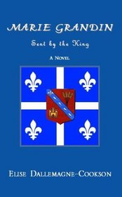 Marie Grandin: Sent by the King