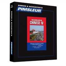 Chinese (Mandarin) IV, Comprehensive: Learn to Speak and Understand Mandarin Chinese with Pimsleur Language Programs (English and Chinese Edition)