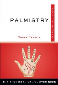 Palmistry, Plain & Simple: The Only Book You'll Ever Need