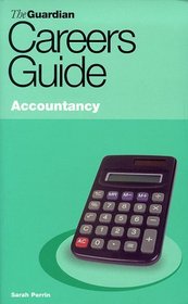 Guardian Careers Guide: Accounting (Guardian Careers Guide)