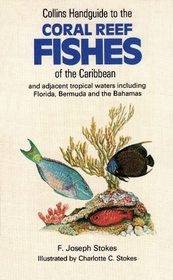 The Coral Reef Fishes of the Caribbean (Collins Handguide to)