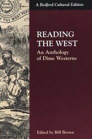 Reading the West : Snippets from My Life and a Few Brazen Thoughts (Bedford Cultural Editions)