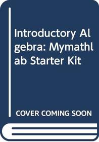 Introductory Algebra: Mymathlab Starter Kit