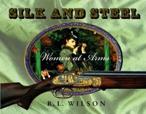 Silk and Steel : Women at Arms