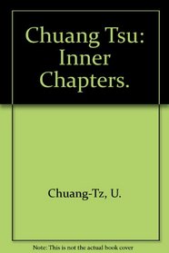 Chuang Tsu: Inner Chapters.