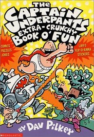 The Captain Underpants Extra-crunchy Book O' Fun 'n Games (Captain Underpants)