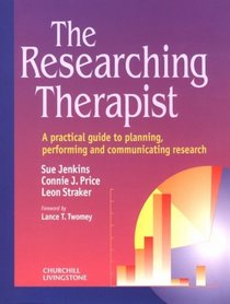 The Researching Therapist: A Practical Guide to Planning, Performing and Communicating Research