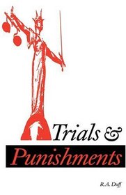 Trials and Punishments (Cambridge Studies in Philosophy)