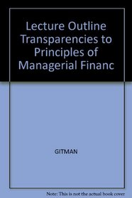 Lecture Outline Transparencies to Principles of Managerial Financ